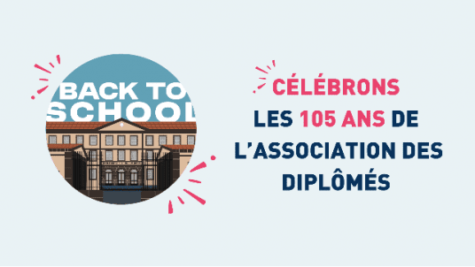 105 ANS DE L'ASSOCIATION DES DIPLÔMÉS 🎉